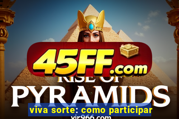 viva sorte: como participar